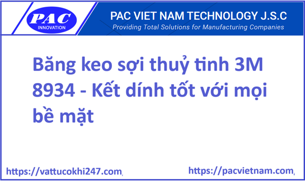 Băng keo sợi thuỷ tinh 3M 8934 - Kết dính tốt với mọi bề mặt