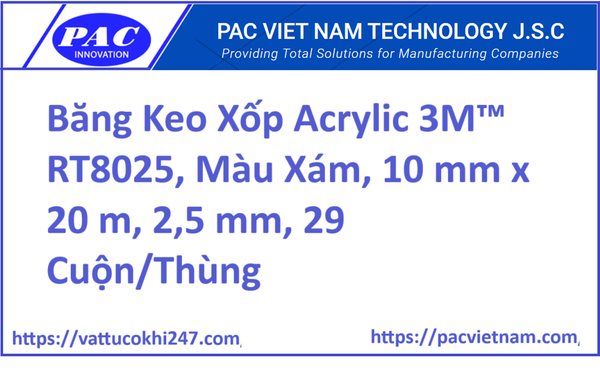 Băng Keo Xốp Acrylic 3M™ RT8025, Màu Xám, 10 mm x 20 m, 2,5 mm, 29 Cuộn/Thùng