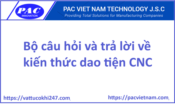 Bộ câu hỏi và trả lời về kiến thức dao tiện CNC - hãng Kyocera