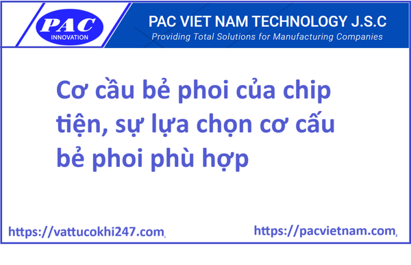 Cơ cầu bẻ phoi của chip tiện, sự lựa chọn cơ cấu bẻ phoi phù hợp
