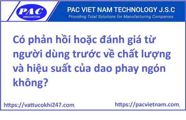 User Có phản hồi hoặc đánh giá từ người dùng trước về chất lượng và hiệu suất của dao phay ngón không?