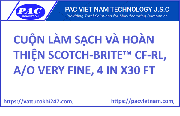 CUỘN LÀM SẠCH VÀ HOÀN THIỆN SCOTCH-BRITE™ CF-RL, A/O VERY FINE, 4 IN X30 FT