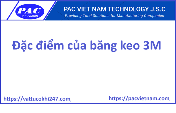 Đặc điểm của băng keo 3M