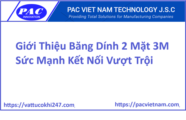 Giới Thiệu Băng Dính 2 Mặt 3M: Sức Mạnh Kết Nối Vượt Trội