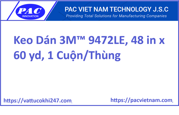 Keo Dán 3M™ 9472LE, 48 in x 60 yd, 1 Cuộn/Thùng