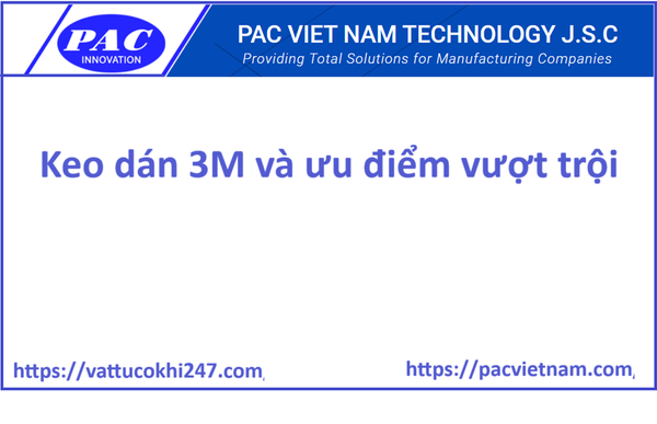 Keo dán 3M và ưu điểm vượt trội