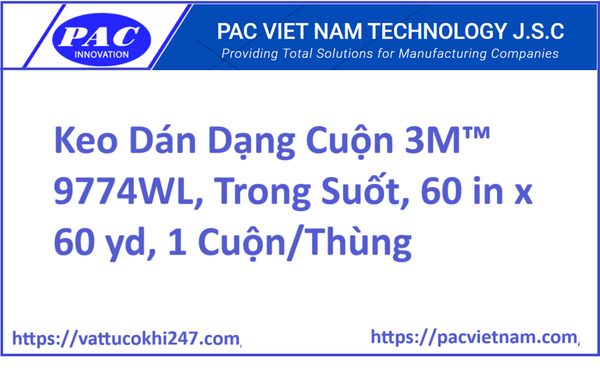 Keo Dán Dạng Cuộn 3M™ 9774WL, Trong Suốt, 60 in x 60 yd, 1 Cuộn/Thùng
