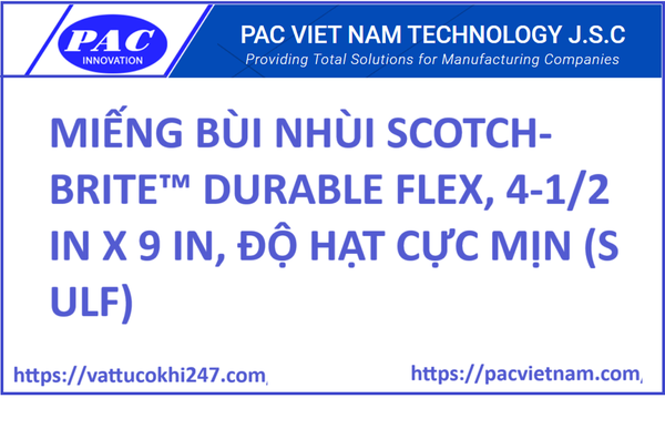 MIẾNG BÙI NHÙI SCOTCH-BRITE™ DURABLE FLEX, 4-1/2 IN X 9 IN, ĐỘ HẠT CỰC MỊN (S ULF)
