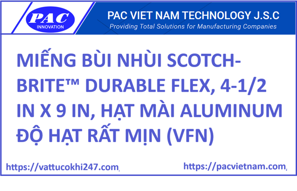 MIẾNG BÙI NHÙI SCOTCH-BRITE™ DURABLE FLEX, 4-1/2 IN X 9 IN, HẠT MÀI ALUMINUM ĐỘ HẠT RẤT MỊN (VFN)
