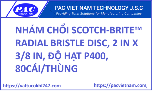 NHÁM CHỔI SCOTCH-BRITE™ RADIAL BRISTLE DISC, 2 IN X 3/8 IN, ĐỘ HẠT P400, 80CÁI/THÙNG