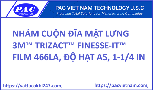 NHÁM CUỘN ĐĨA MẶT LƯNG 3M™ TRIZACT™ FINESSE-IT™ FILM 466LA, ĐỘ HẠT A5, 1-1/4 IN