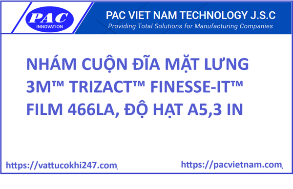 NHÁM CUỘN ĐĨA MẶT LƯNG 3M™ TRIZACT™ FINESSE-IT™ FILM 466LA, ĐỘ HẠT A5,3 IN