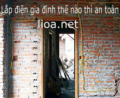 Lắp điện gia đình thế nào thì an toàn