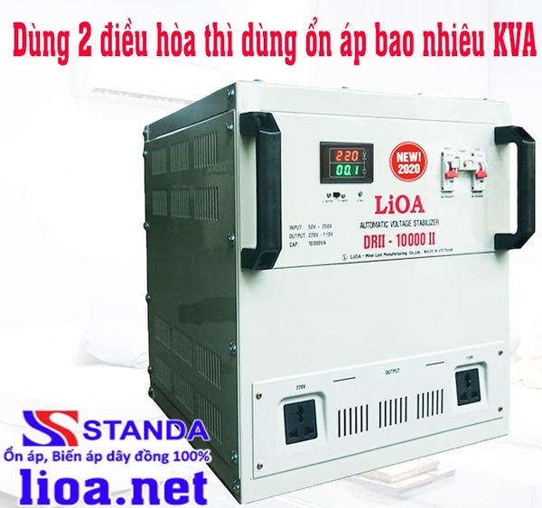 Dùng 2 điều hòa thì dùng ổn áp bao nhiêu KVA