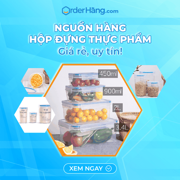 NGUỒN HÀNG HỘP NHỰA ĐỰNG THỰC PHẨM TRUNG QUỐC GIÁ RẺ, UY TÍN