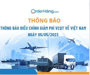 Thông báo điều chỉnh GIẢM phí VCQT về Việt Nam ngày 05/05/2023