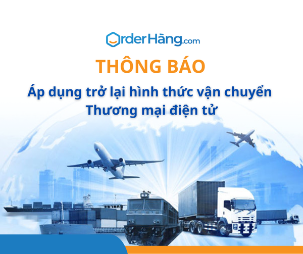 Thông báo áp dụng trở lại hình thức vận chuyển Thương mại điện tử