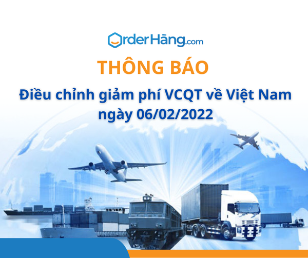 Thông báo điều chỉnh giảm phí VCQT về Việt Nam ngày 06/02/2022