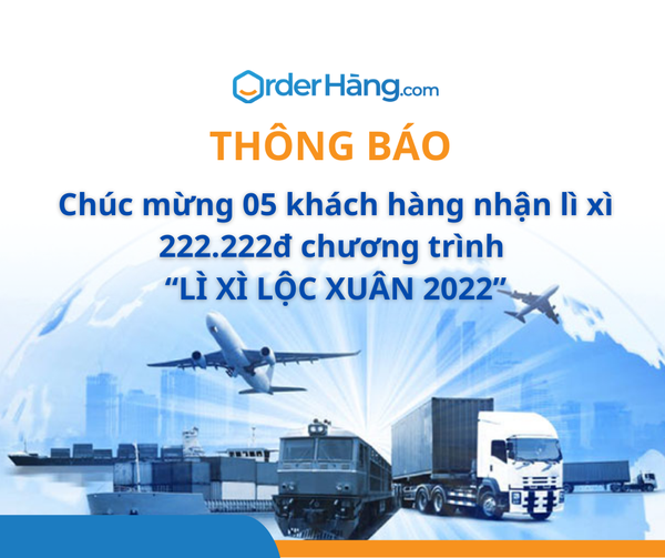 Chúc mừng 05 khách hàng nhận lì xì 222.222đ chương trình “LÌ XÌ LỘC XUÂN 2022”