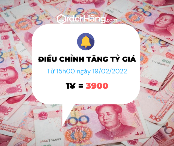 OrderHang thông báo điều chỉnh tăng tỷ giá ngày 19/02/2022