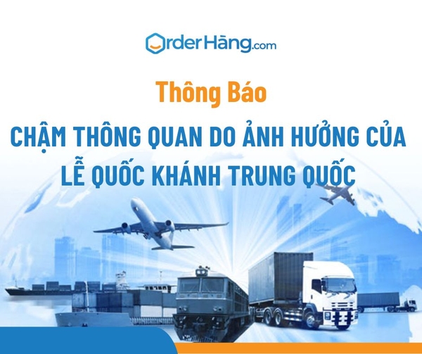 Thông báo chậm thông quan do ảnh hưởng của lễ Quốc Khánh Trung Quốc