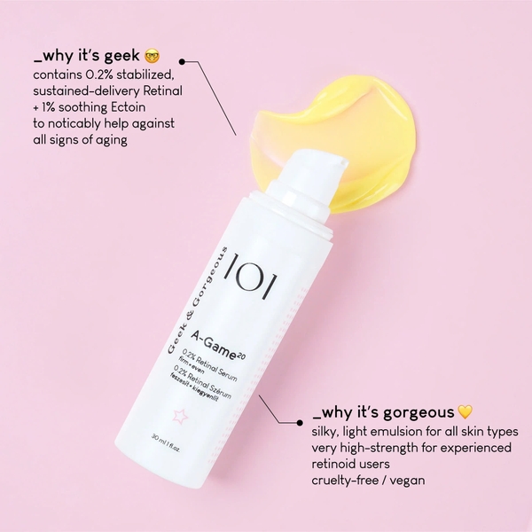 Geek & Gorgeous 101 A-Game 20 (30ml) – Tinh Chất Trẻ Hóa, Giảm Nếp Nhăn Và Tái Tạo Da Chuyên Sâu Retinal 0.2%