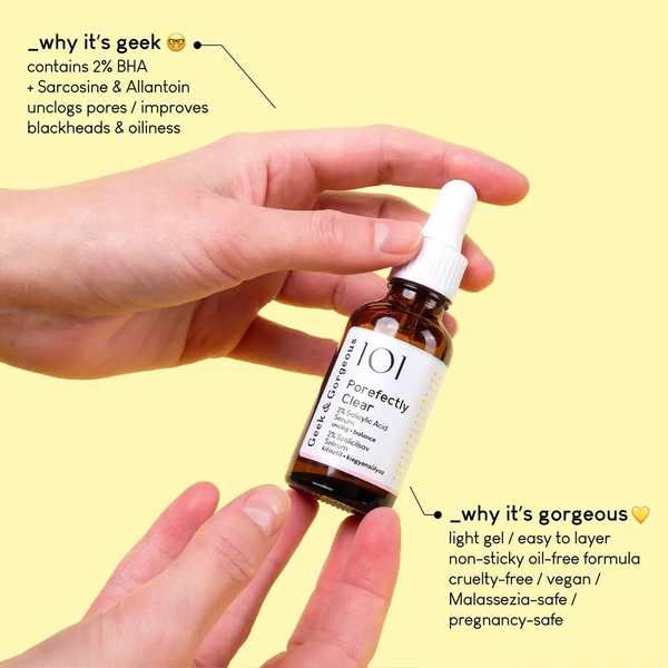 Geek & Gorgeous 101 Porefectly Clear (30ml) – Gel Tẩy Tế Bào Chết BHA 2%, Kiểm Soát Dầu Thừa & Giảm Mụn Đầu Đen