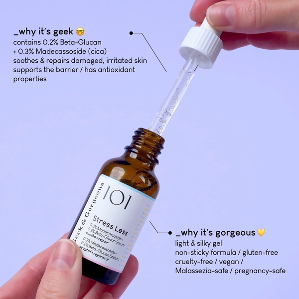 Geek & Gorgeous 101 Stress Less – Serum Làm Dịu Và Phục Hồi Hàng Rào Bảo Vệ Da