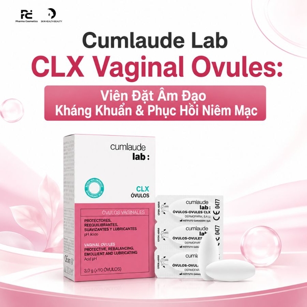 Cumlaude Lab CLX Vaginal Ovules: Viên Đặt Âm Đạo Kháng Khuẩn & Phục Hồi Niêm Mạc