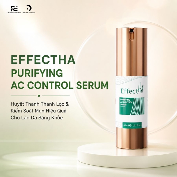 EFFECTHA PURIFYING AC CONTROL SERUM: Huyết Thanh Thanh Lọc & Kiểm Soát Mụn Hiệu Quả Cho Làn Da Sáng Khỏe