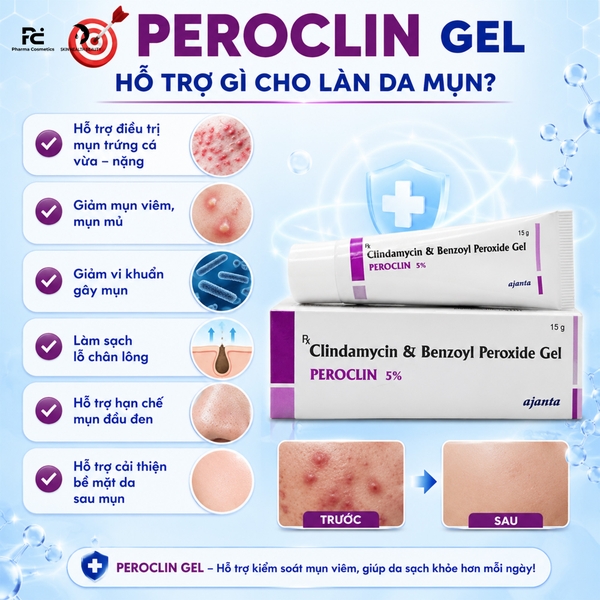 Peroclin Gel (Clindamycin-Benzoyl Peroxide Gel 5%): Giải Pháp Hỗ Trợ Điều Trị  Mụn Trứng Cá Vừa Đến Nặng Với Clindamycin & Benzoyl Peroxide