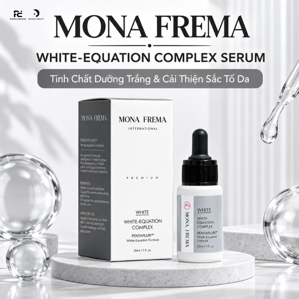 MONA FREMA WHITE-EQUATION COMPLEX SERUM: Tinh Chất Dưỡng Trắng & Cải Thiện Sắc Tố Da Chuyên Sâu
