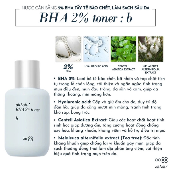OH!OH! BHA 2% TONER : B: Nước Cân Bằng Giúp Làm Sạch Sâu, Cải Thiện Da Dầu Mụn & Tái Tạo Làn Da