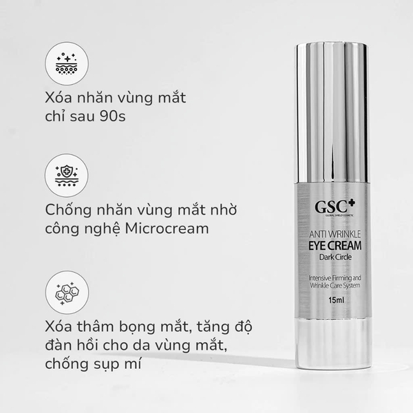 GSC ANTI WRINKLE EYE CREAM: Kem Mắt Giảm Nhăn, Xóa Thâm & Chống Lão Hóa Vượt Trội