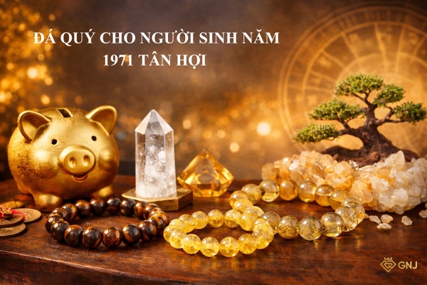 Top đá quý hợp người sinh năm 1971 – Chọn đúng để an tâm và giàu vượng