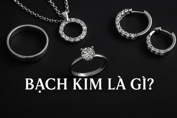 Bạch kim là gì? Giải mã kim loại quý hiếm bậc nhất trong ngành trang sức
