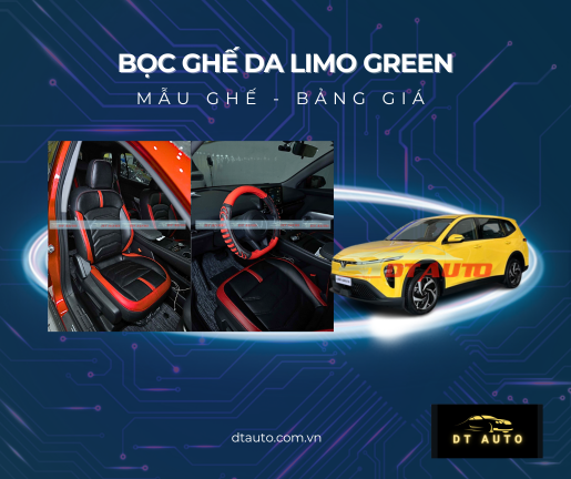 boc-ghe-da-limo-green-7-cho-bang-gia-mau-ghe-tai-dt-auto-thu-duc