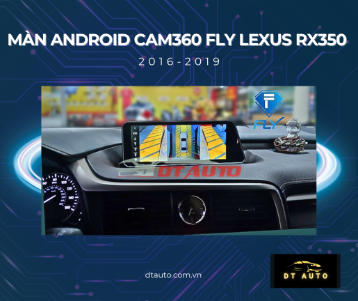 man-hinh-o-to-fly-lexus-rx-2016-2019-lien-camera-360-dong-rx350-2018