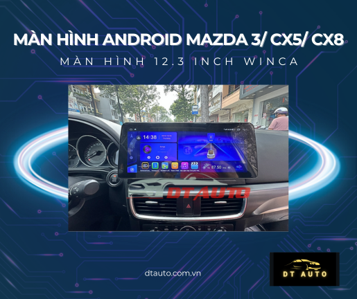 man-hinh-winca-12-3-inch-mazda-3-cx5-cx8-lap-dat-chinh-hang-tai-dtauto-thu-duc