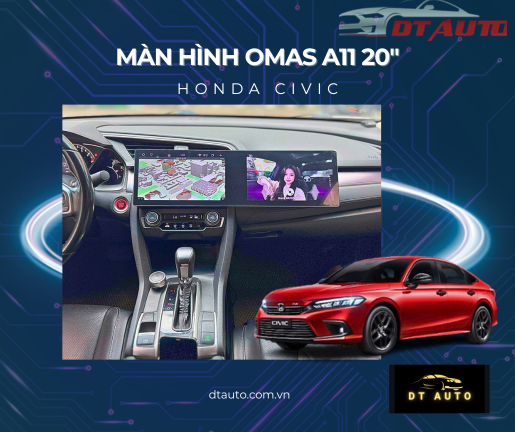 man-hinh-android-omas-a11-20inch-lua-chon-nang-tam-cho-honda-civic-tai-dt-auto
