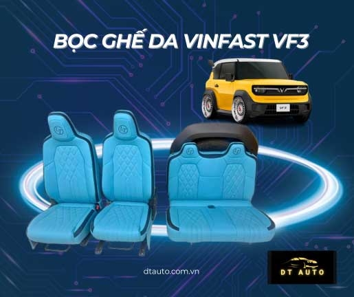 dia-chi-boc-ghe-da-vf3-uy-tin-lua-chon-hoan-hao-thay-the-ni-nguyen-ban