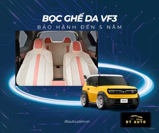 boc-ghe-da-vf3-tong-hop-hinh-anh-thuc-te-cac-mau-boc-dep-nhat-tai-dtauto-thu-duc