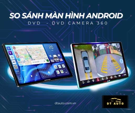 so-sanh-man-hinh-android-va-man-hinh-android-lien-cam-360-dau-la-lua-chon-toi-uu