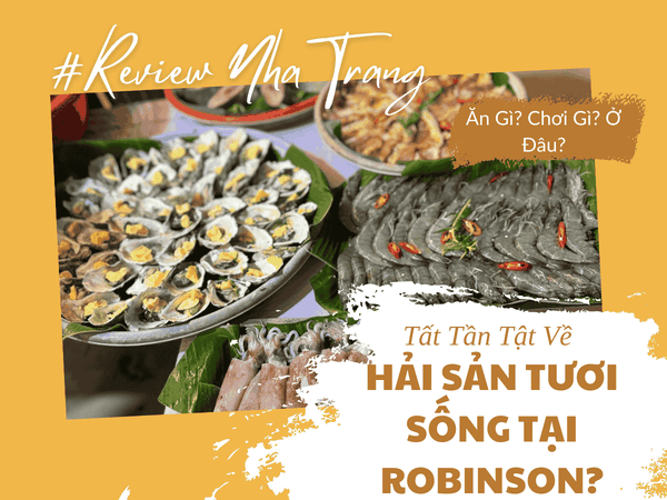 Robinson Beach Nha Trang – Thiên Đường Cho Tín Đồ Yêu Ẩm Thực Biển