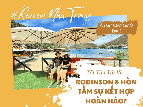 Robinson Beach Nha Trang Và Hòn Tằm – Hai Điểm Đến Đáng Ghé Thăm