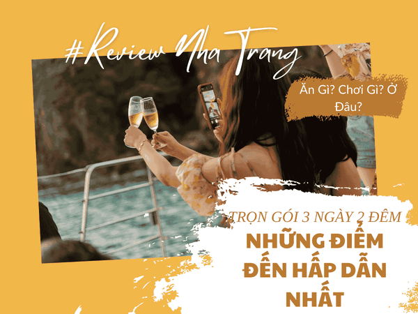 Tour Nha Trang 3 Ngày 2 Đêm - Những Điểm Đến Hấp Dẫn Nhất