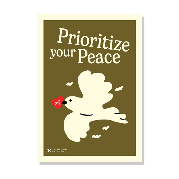 Reminder: Prioritize Your Peace A3 Print