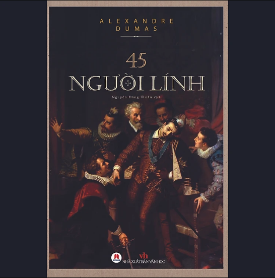 Sách 45 Người Lính, Tiểu thuyết Lịch Sử Pháp, Huy Hoàng Bookstore