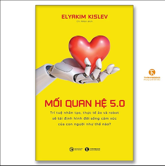 Mối quan hệ 5.0 - Trí tuệ nhân tạo, thực tế ảo và robot