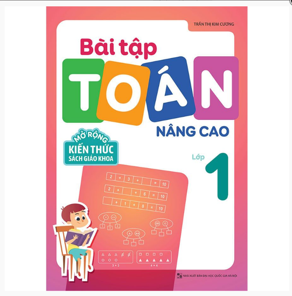 Sách: Bài Tập Toán Nâng Cao Lớp 1 (Mở Rộng Kiến Thức Sách Giáo Khoa)